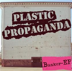 Download Plastic Propaganda - Bunker EP