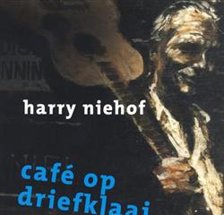 Download Harry Niehof - Café Op Driefklaai