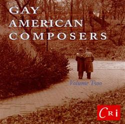 Download Various - Gay American Composers Volume Two