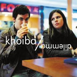 Download Khoiba - Dilemma