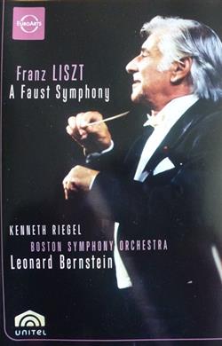 Download Franz Liszt Kenneth Riegel, Boston Symphony Orchestra, Leonard Bernstein - A Faust Symphonie