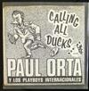 ascolta in linea Paul Orta Y Los Playboys Internacionales - Calling All Ducks