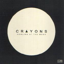 Download Crayons - Howling At The Moon The Future Is Deaf