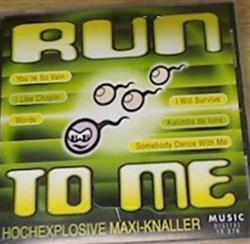 Download Various - Run To Me Hochexplosive Maxi Knaller