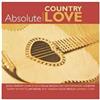 last ned album Various - Absolute Country Love