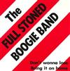 lataa albumi The Full Stoned Boogie Band - Dont Wonna Lose Bring It On Home