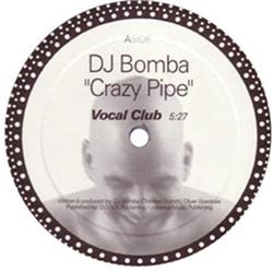 Download DJ Bomba - Crazy Pipe