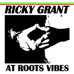 Download Ricky Grant - Ricky Grant at Roots Vibes