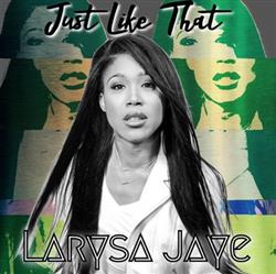 Download Larysa Jaye - Just Like That