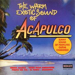 Download Acapulco - The Warm Exotic Sound Of Acapulco