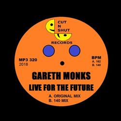 Download Gareth Monks - Live For The Future