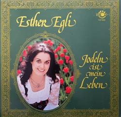 Download Esther Egli - Jodeln Ist Mein Leben