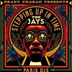 Download Grant Phabao Presents The Jays - Stepping Up In Time