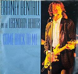 Download Barney Bentall And The Legendary Hearts - Come Back To Me