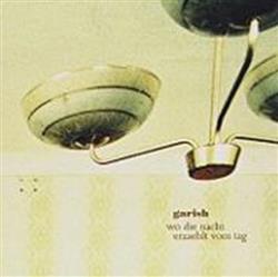 Download Garish - Wo Die Nacht Erzaehlt Vom Tag