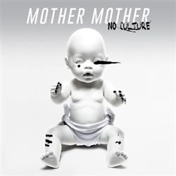 Download Mother Mother - No Culture