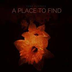 Download Tone Puppets - A Place To Find