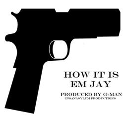 Download Em Jay - How It Is