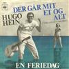 lyssna på nätet Hugo Hein - Der Går Mit Et Og Alt