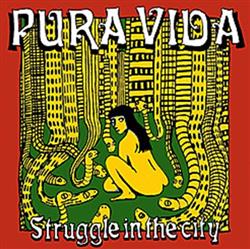 Download Pura Vida - Struggle In The City