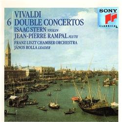 Download Vivaldi JeanPierre Rampal, Isaac Stern, Franz Liszt Chamber Orchestra János Rolla - 6 Double Concertos For Flute Strings Harpsichord