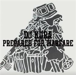 Download DJ Kura - Prepared For Warfare