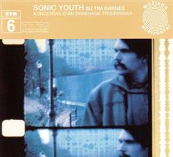 Download Sonic Youth su Tim Barnes - Koncertas Stan Brakhage Prisiminimui