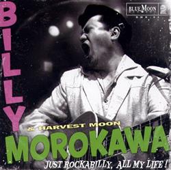 Download Billy Morokawa & Harvest Moon - Just Rockabilly All My Live