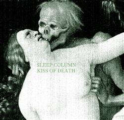 Download Sleep Column - Kiss Of Death