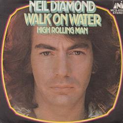 Download Neil Diamond - Walk On Water