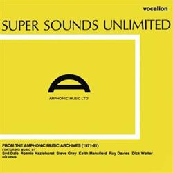Download Various - Super Sounds Unlimited From The Amphonic Music Archives 1971 81