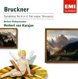 Download Bruckner Berliner Philharmoniker, Herbert Von Karajan - Symphony No 4 In E Flat Major Romantic