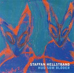 Download Staffan Hellstrand - Hud Som Blöder