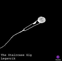 Download Legavrik - The Staircase Gig