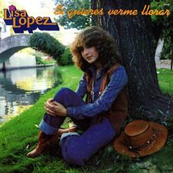 Download Lisa Lopez - Si Quieres Verme Llorar