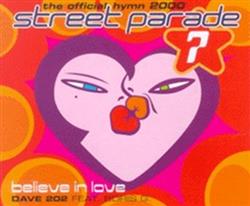 Download Dave 202 Feat Boris G - Believe In Love Official Street Parade Hymn 2000