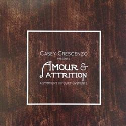 Download Casey Crescenzo - Amour Attrition A Symphony In Four Movements