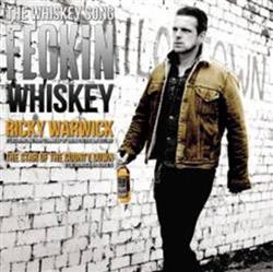 Download Ricky Warwick - The Whiskey Song Feckin Whiskey