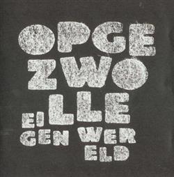 Download Opgezwolle - Eigen Wereld