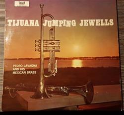 Download Pedro Lavagna And His Mexican Brass - Tijuana Jumping Jewels