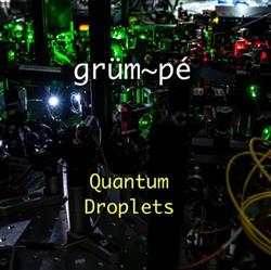 Download grümpé - Quantum Droplets