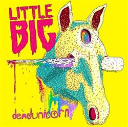 Download Little BIG - Dead Unicorn