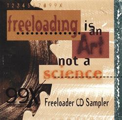 Download Various - 99X Freeloader CD Sampler Freeloading is an Art not a Science