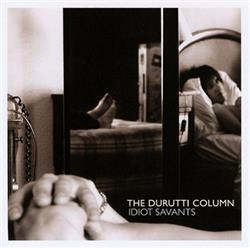 Download The Durutti Column - Idiot Savants