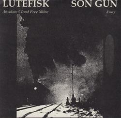 Download Son Gun Lutefisk - Away Absolute Cloud Free Shine