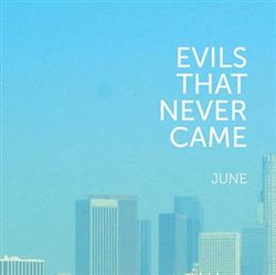 Download Evils That Never Came - June