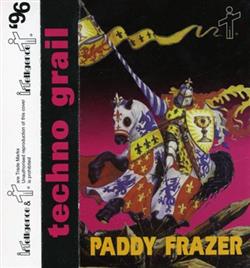 Download Paddy Frazer - Techno Grail