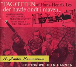 Download HansHenrik Ley, Den Danske Blæserkvintet, Ulf Pilgaard - Fagotten Der Havde Ondt I Maven