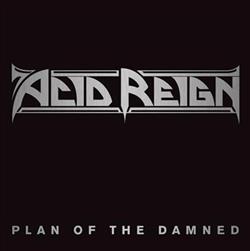 Download Acid Reign - Plan Of The Damned