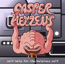 Download Casper Heyzeus - Self Help For The Helpless Self